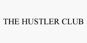 THE HUSTLER CLUB