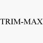 TRIM-MAX