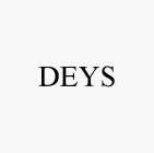 DEYS