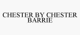 CHESTER BY CHESTER BARRIE