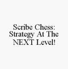 SCRIBE CHESS: STRATEGY AT THE NEXT LEVEL!