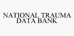 NATIONAL TRAUMA DATA BANK