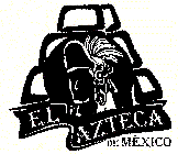 EL AZTECA DE MEXICO