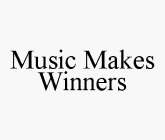 MUSIC MAKES WINNERS