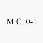 M.C. 0-1