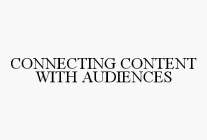 CONNECTING CONTENT WITH AUDIENCES