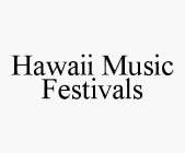 HAWAII MUSIC FESTIVALS