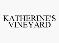 KATHERINE'S VINEYARD
