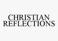 CHRISTIAN REFLECTIONS