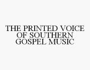 THE PRINTED VOICE OF SOUTHERN GOSPEL MUSIC