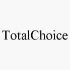 TOTALCHOICE