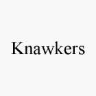 KNAWKERS