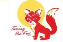 TAMING THE FOX