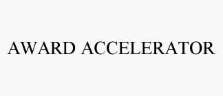 AWARD ACCELERATOR