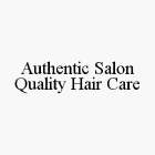 AUTHENTIC SALON QUALITY HAIR CARE