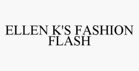 ELLEN K'S FASHION FLASH