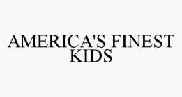 AMERICA'S FINEST KIDS