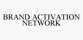 BRAND ACTIVATION NETWORK