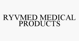 RYVMED MEDICAL PRODUCTS