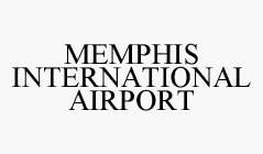 MEMPHIS INTERNATIONAL AIRPORT