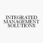 INTEGRATED MANAGEMENT SOLUTIONS