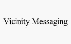 VICINITY MESSAGING