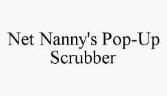 NET NANNY'S POP-UP SCRUBBER