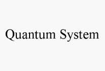 QUANTUM SYSTEM