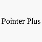 POINTER PLUS