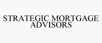 STRATEGIC MORTGAGE ADVISORS