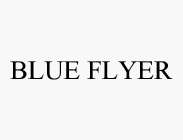 BLUE FLYER