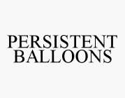 PERSISTENT BALLOONS