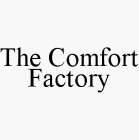 THE COMFORT FACTORY