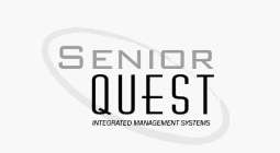 SENIOR QUEST INTEGRATED MANAGEMENT SYSTEMS