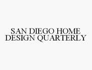 SAN DIEGO HOME DESIGN QUARTERLY