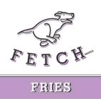 FETCH BRANDS FRIES