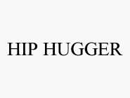 HIP HUGGER