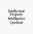 INTELLECTUAL PROPERTY INTELLIGENCE QUOTIENT