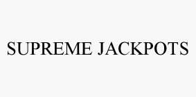 SUPREME JACKPOTS