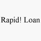 RAPID! LOAN