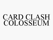 CARD CLASH COLOSSEUM