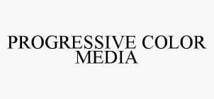 PROGRESSIVE COLOR MEDIA