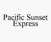 PACIFIC SUNSET EXPRESS