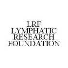 LRF LYMPHATIC RESEARCH FOUNDATION