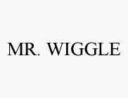 MR. WIGGLE