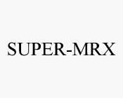 SUPER-MRX