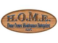 H.O.M.E. HOME OWNERS MAINTENANCE ENTERPRISES LLC