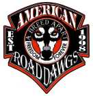 AMERICAN ROAD DAWGS, A BREED APART, FREEDOM FOREVER
