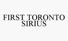 FIRST TORONTO SIRIUS