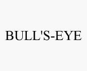 BULL'S-EYE